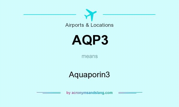 What does AQP3 mean? It stands for Aquaporin3