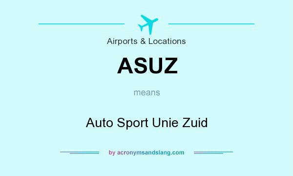 What does ASUZ mean? It stands for Auto Sport Unie Zuid
