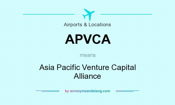 What does APVCA mean? It stands for Asia Pacific Venture Capital Alliance