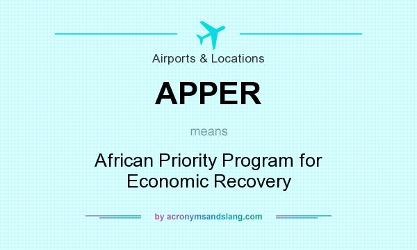 What does APPER mean? It stands for African Priority Program for Economic Recovery