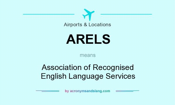 What does ARELS mean? It stands for Association of Recognised English Language Services