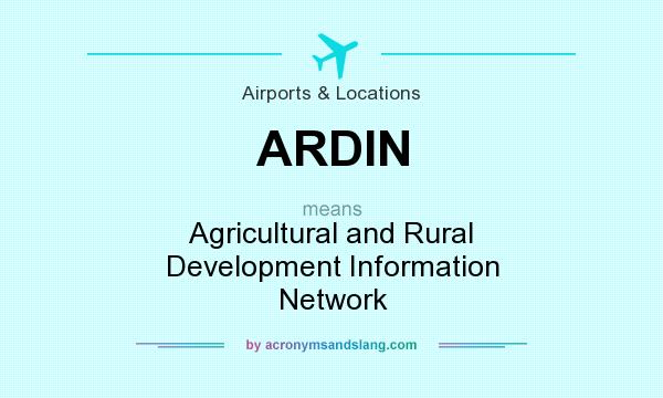 What does ARDIN mean? It stands for Agricultural and Rural Development Information Network