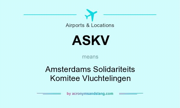 What does ASKV mean? It stands for Amsterdams Solidariteits Komitee Vluchtelingen