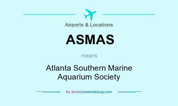 What does ASMAS mean? It stands for Atlanta Southern Marine Aquarium Society