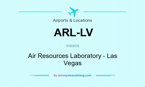 What does ARL-LV mean? It stands for Air Resources Laboratory - Las Vegas