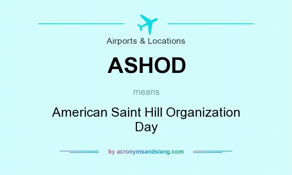 What does ASHOD mean? It stands for American Saint Hill Organization Day