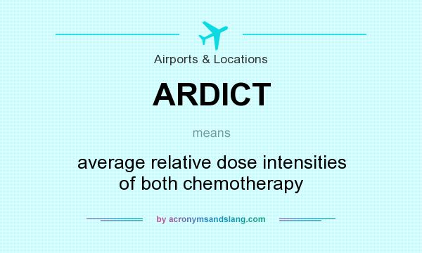 What does ARDICT mean? It stands for average relative dose intensities of both chemotherapy
