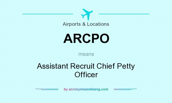 What does ARCPO mean? It stands for Assistant Recruit Chief Petty Officer