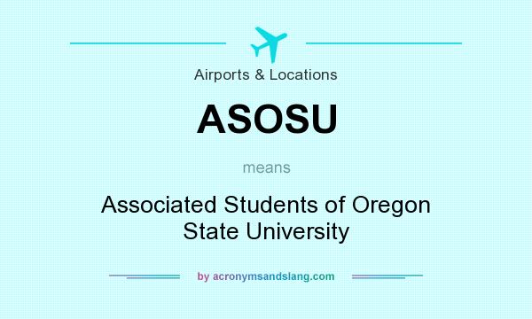 What does ASOSU mean? It stands for Associated Students of Oregon State University