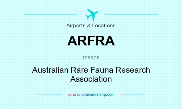What does ARFRA mean? It stands for Australian Rare Fauna Research Association