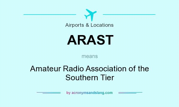 What does ARAST mean? It stands for Amateur Radio Association of the Southern Tier