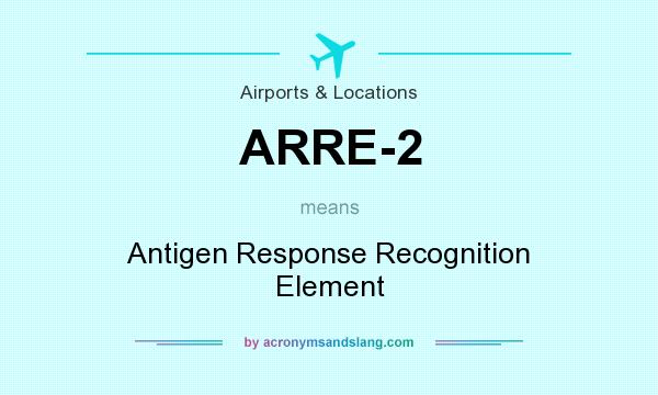 What does ARRE-2 mean? It stands for Antigen Response Recognition Element