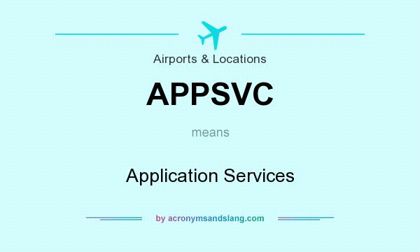 What does APPSVC mean? It stands for Application Services