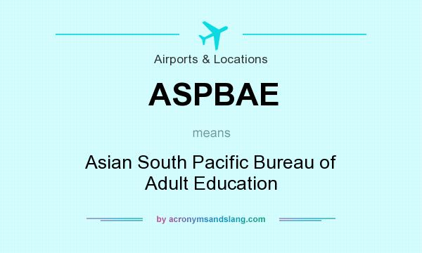 What does ASPBAE mean? It stands for Asian South Pacific Bureau of Adult Education