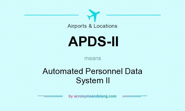 What does APDS-II mean? It stands for Automated Personnel Data System II