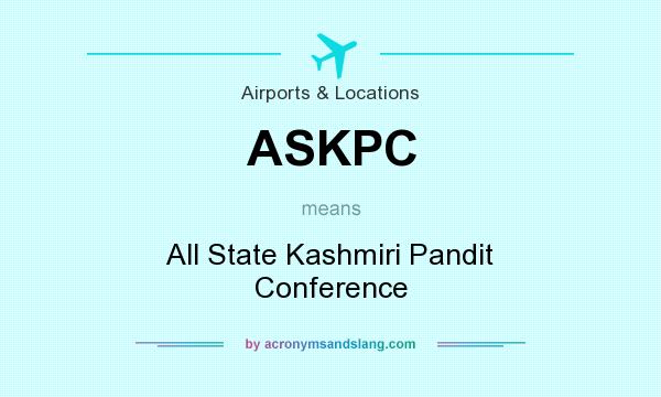 What does ASKPC mean? It stands for All State Kashmiri Pandit Conference