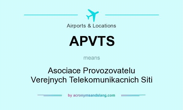 What does APVTS mean? It stands for Asociace Provozovatelu Verejnych Telekomunikacnich Siti