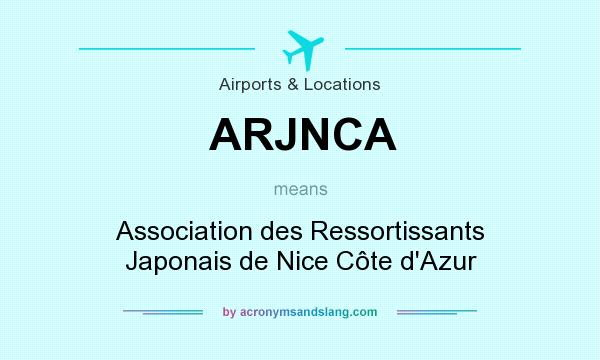 What does ARJNCA mean? It stands for Association des Ressortissants Japonais de Nice Côte d`Azur
