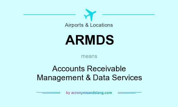 What does ARMDS mean? It stands for Accounts Receivable Management & Data Services