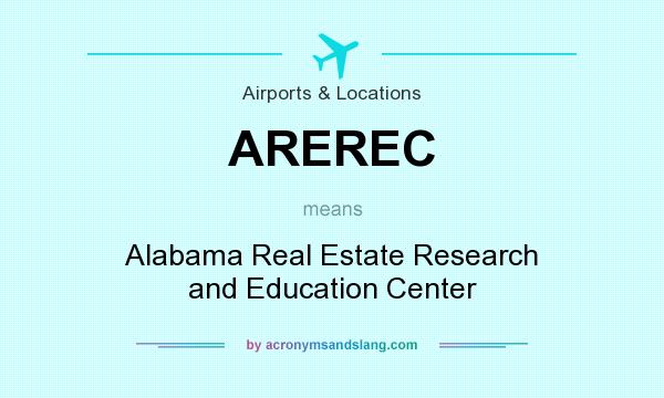 What does AREREC mean? It stands for Alabama Real Estate Research and Education Center