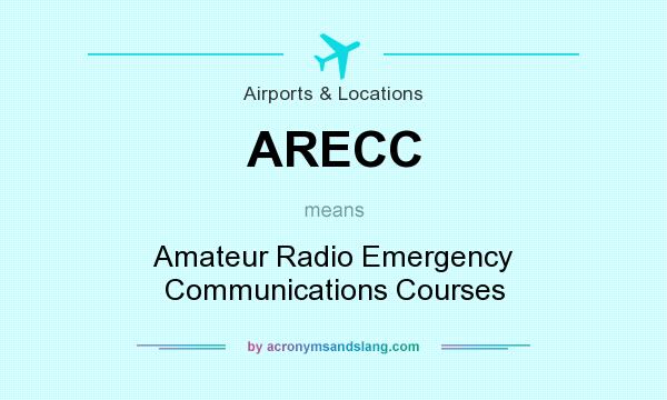 What does ARECC mean? It stands for Amateur Radio Emergency Communications Courses
