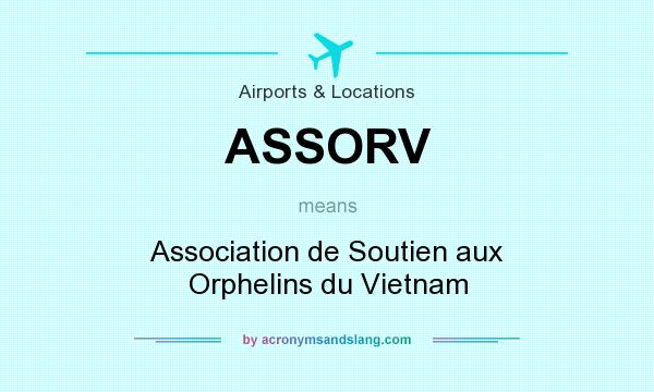 What does ASSORV mean? It stands for Association de Soutien aux Orphelins du Vietnam