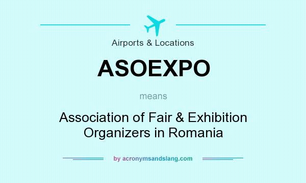 What does ASOEXPO mean? It stands for Association of Fair & Exhibition Organizers in Romania