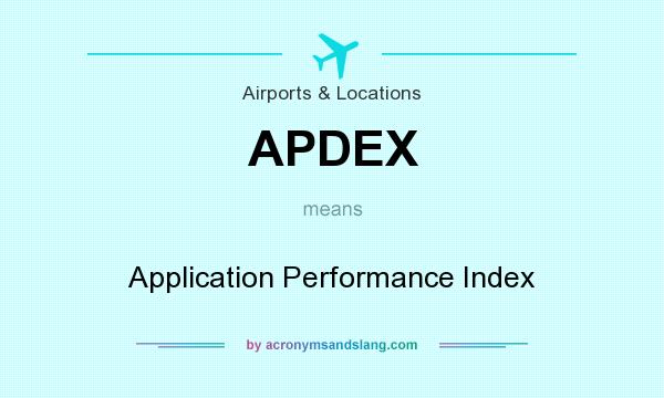 What does APDEX mean? It stands for Application Performance Index