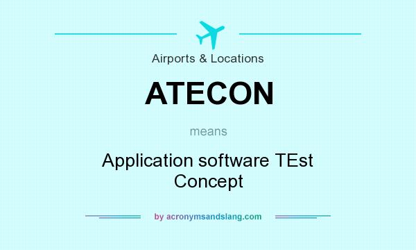 What does ATECON mean? It stands for Application software TEst Concept