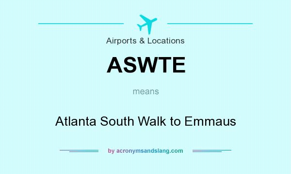 What does ASWTE mean? It stands for Atlanta South Walk to Emmaus