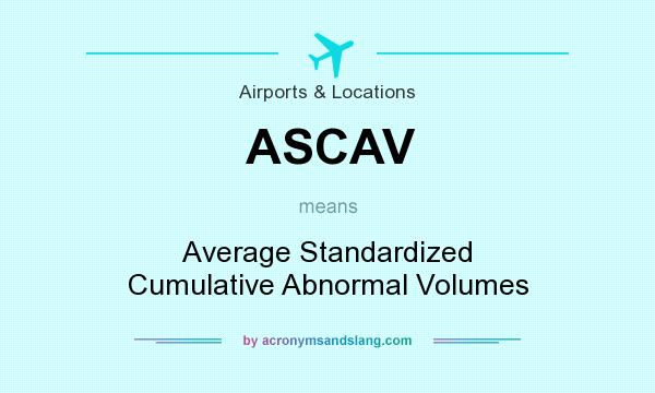 What does ASCAV mean? It stands for Average Standardized Cumulative Abnormal Volumes