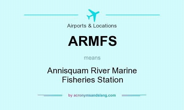 What does ARMFS mean? It stands for Annisquam River Marine Fisheries Station
