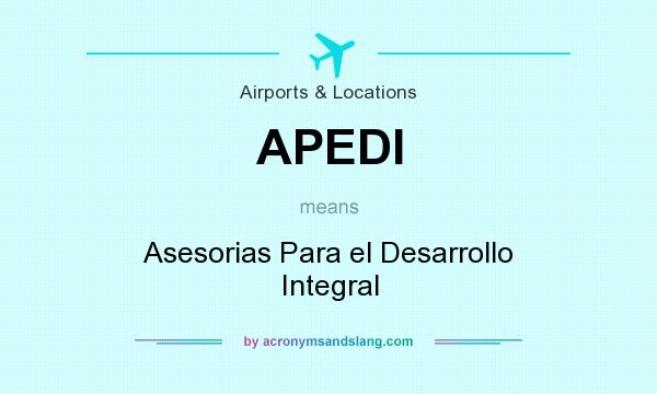 What does APEDI mean? It stands for Asesorias Para el Desarrollo Integral