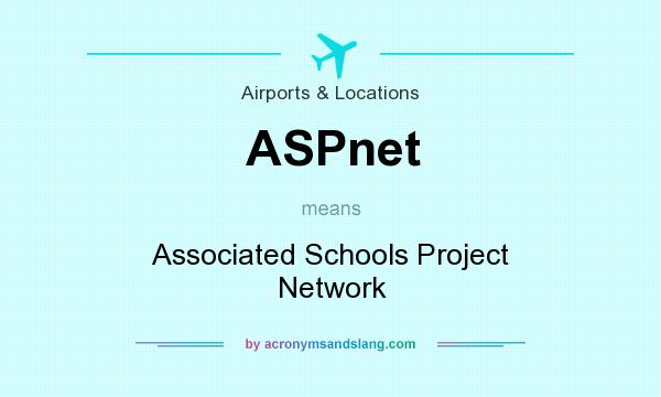 What does ASPnet mean? It stands for Associated Schools Project Network