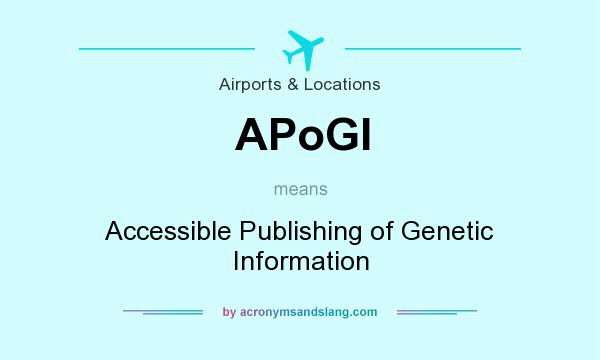 What does APoGI mean? It stands for Accessible Publishing of Genetic Information