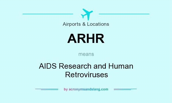 What does ARHR mean? It stands for AIDS Research and Human Retroviruses