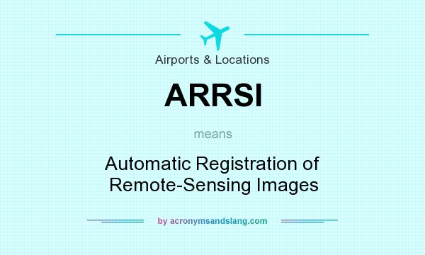 What does ARRSI mean? It stands for Automatic Registration of Remote-Sensing Images