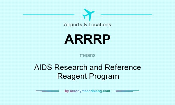 What does ARRRP mean? It stands for AIDS Research and Reference Reagent Program