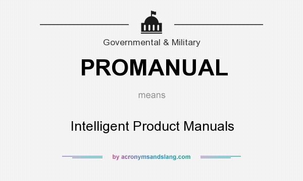 What does PROMANUAL mean? It stands for Intelligent Product Manuals