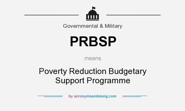 What does PRBSP mean? It stands for Poverty Reduction Budgetary Support Programme