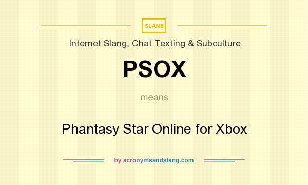 What does PSOX mean? It stands for Phantasy Star Online for Xbox