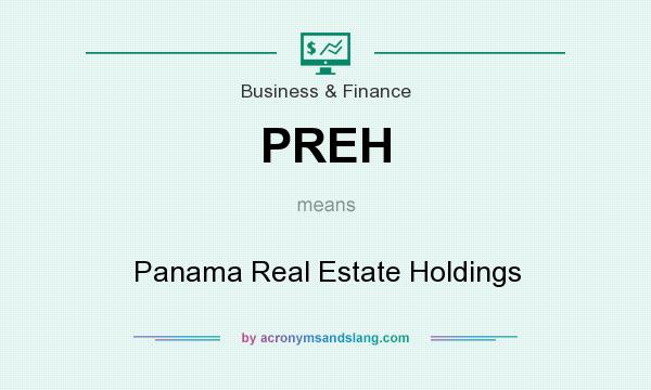 What does PREH mean? It stands for Panama Real Estate Holdings