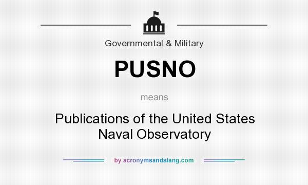What does PUSNO mean? It stands for Publications of the United States Naval Observatory