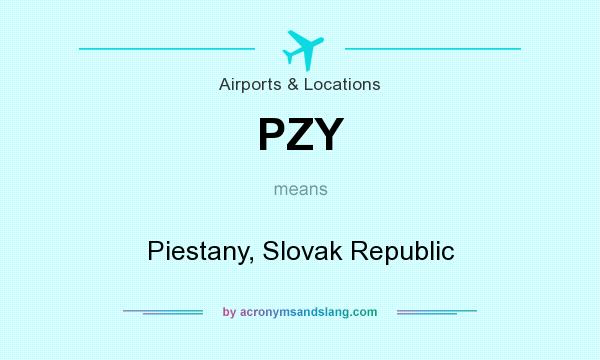 What does PZY mean? It stands for Piestany, Slovak Republic