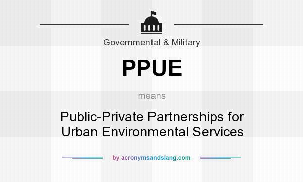 What does PPUE mean? It stands for Public-Private Partnerships for Urban Environmental Services