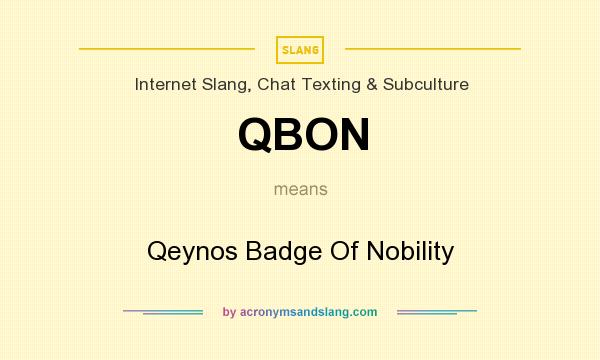 What does QBON mean? It stands for Qeynos Badge Of Nobility