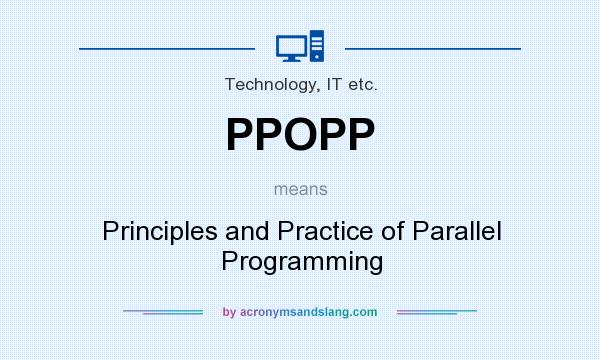 What does PPOPP mean? It stands for Principles and Practice of Parallel Programming