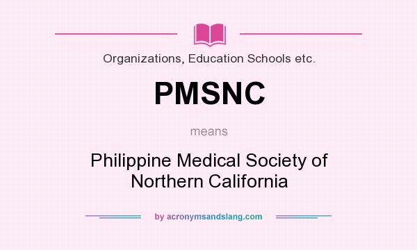 What does PMSNC mean? It stands for Philippine Medical Society of Northern California
