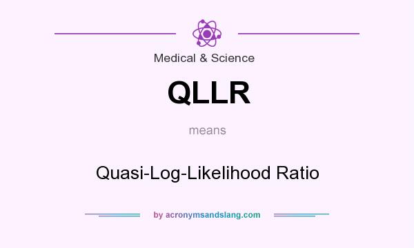 What does QLLR mean? It stands for Quasi-Log-Likelihood Ratio