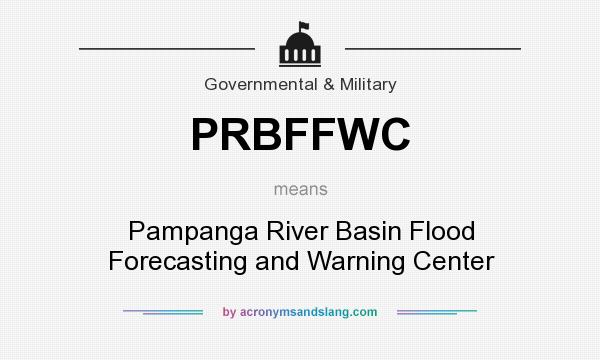 What does PRBFFWC mean? It stands for Pampanga River Basin Flood Forecasting and Warning Center